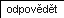 odpov�d�t